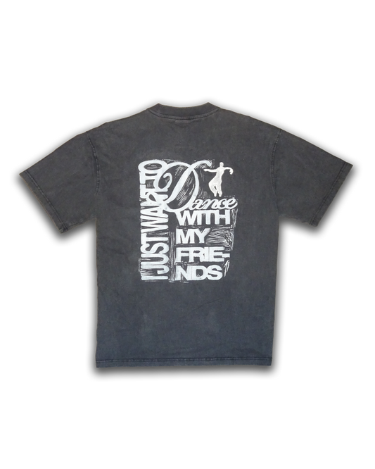 DANCE WITH MY FRIENDS SHIRT (white on black)